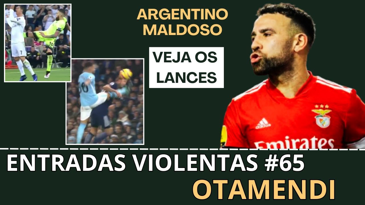 Otamendi | Entradas Violentas #65