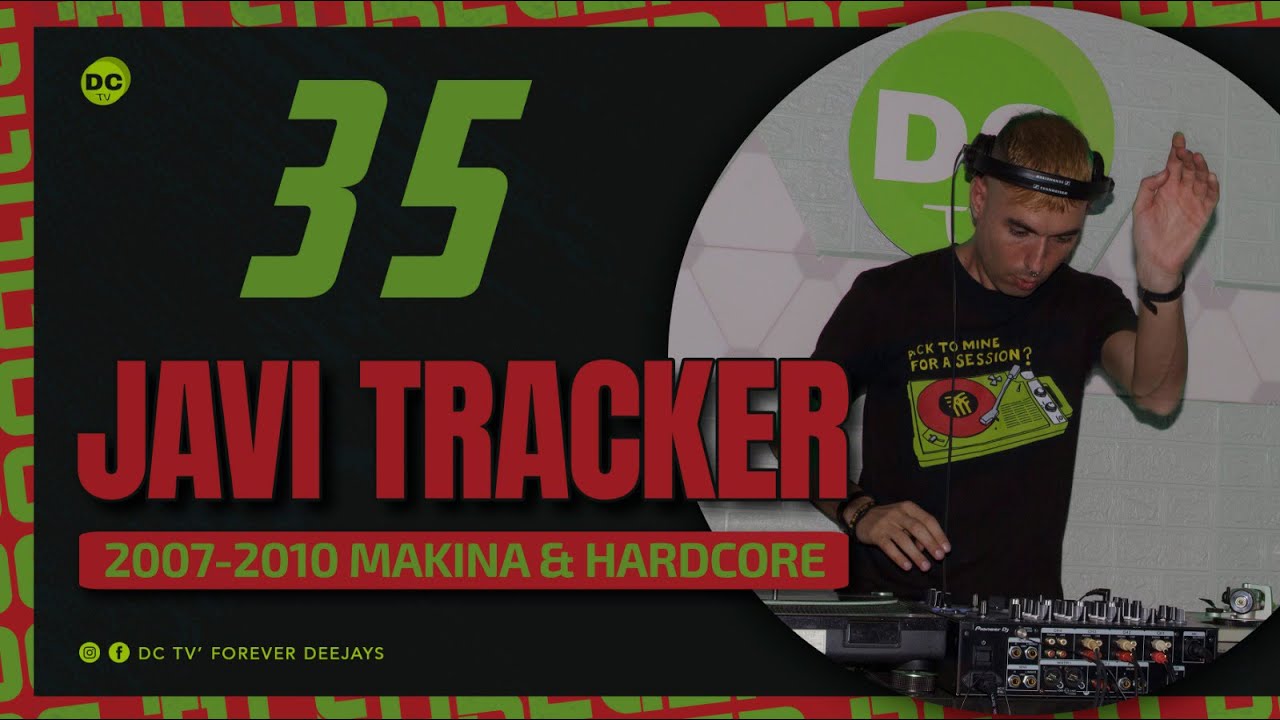 35 JAVI TRACKER · Sesión Makina (2007-2010)