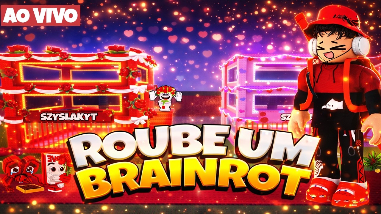 🌹 NOVAS BASES DE VALENTINE’S DAY! | Trocando Brainrot + PvP  💀 Roube um Brainrot AO VIVO
