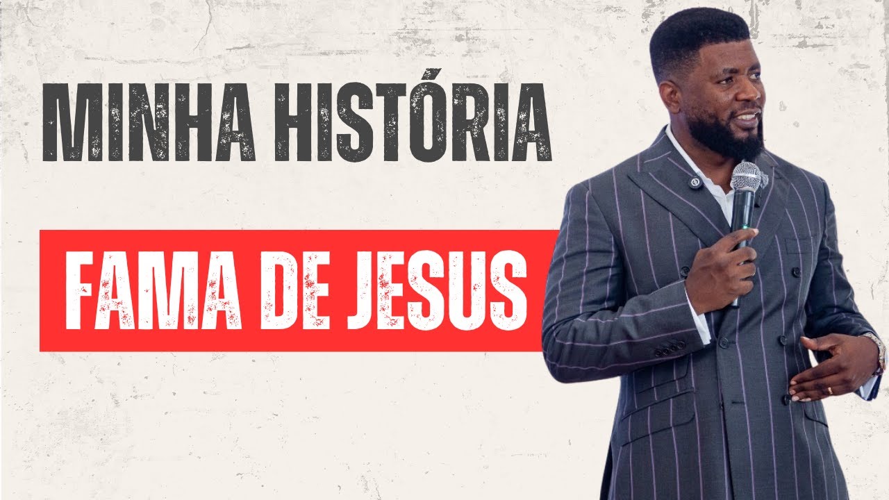 Minha História, Fama de Jesus!