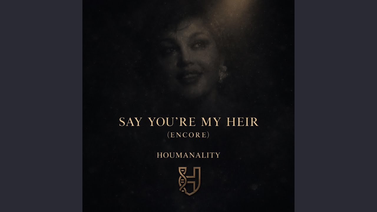 Say You're My Heir (Encore)
