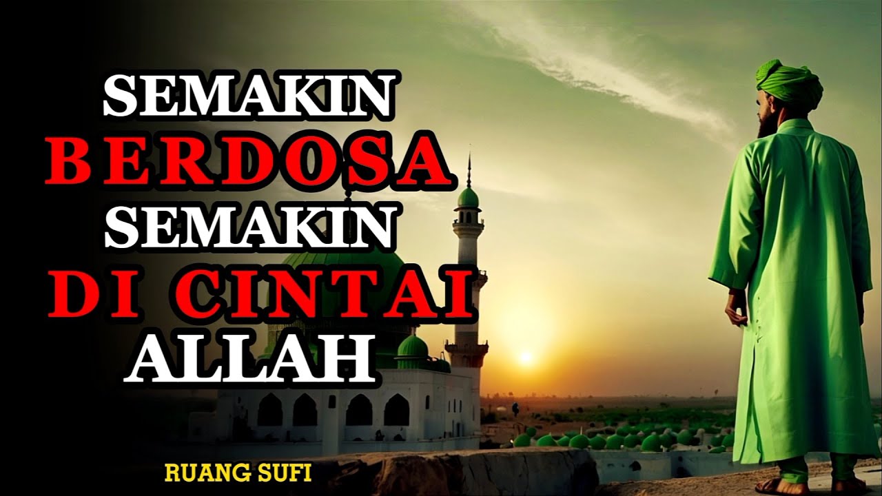 Kita Tidak Harus Sempurna untuk Dicintai Allah: Rahasia Sufi & Tasawuf Bersihkan Hati - Ruang Sufi