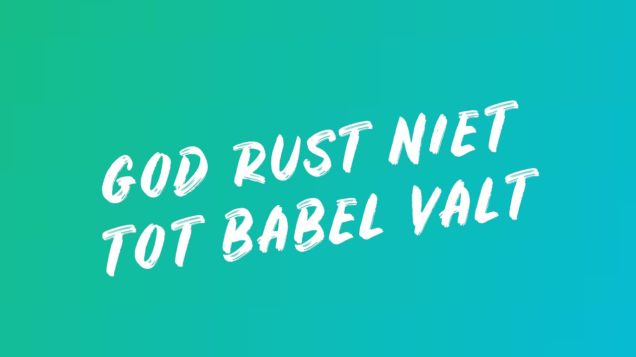 God rust niet tot Babel valt | 25 Januari | Ds B.J.P. de Bruin