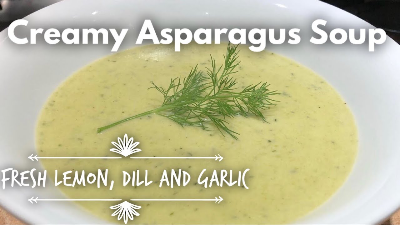 Creamy Asparagus Soup Ep 155