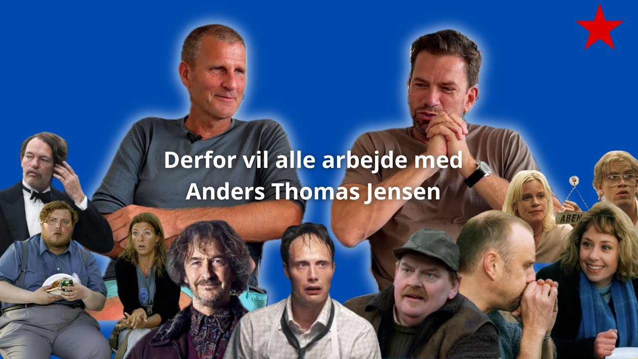 Fra 'Blinkende lygter' til 'Den sidste viking': Derfor vil alle arbejde med Anders Thomas Jensen
