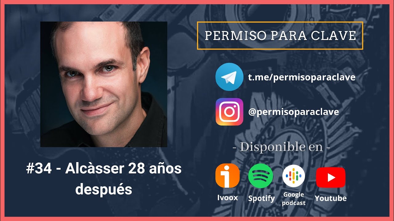 #34 - Alcàsser 28 años después