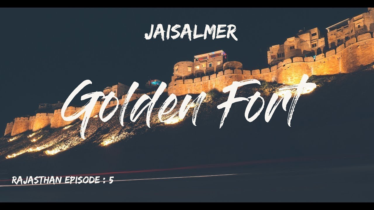 Golden Fort Jaisalmer | Sonar Quila | Rajasthan Episode 5 [Udaipur,Jodhpur,Jaisalmer & Thar Desert ]
