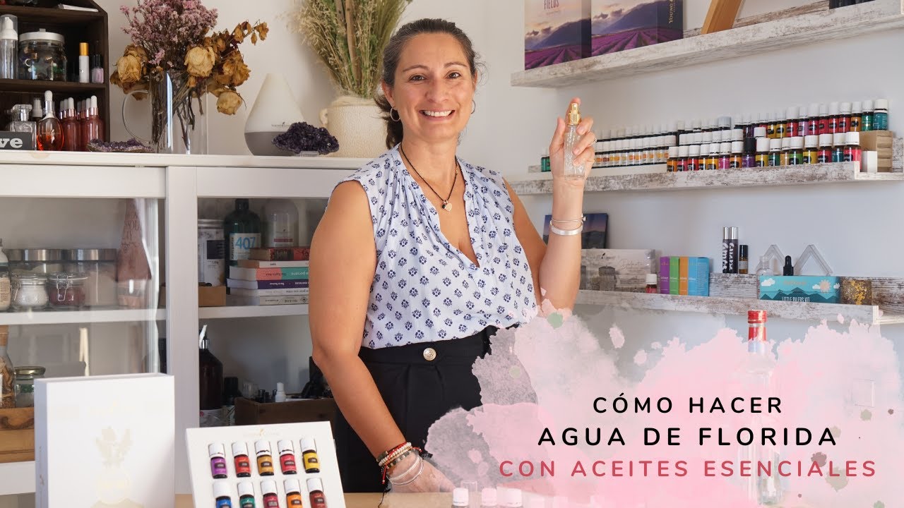 Cómo hacer Agua de Florida con aceites esenciales