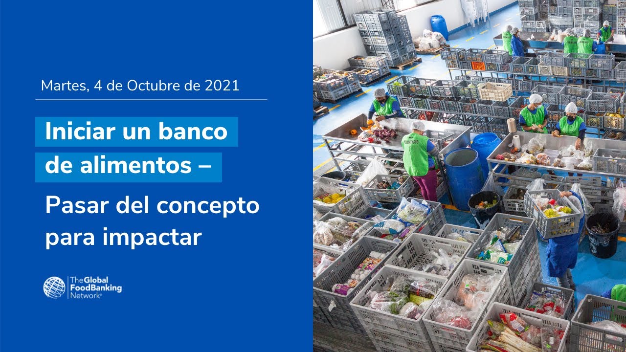 Iniciar un banco de alimentos - Pasar del conceptopara impactar - Español