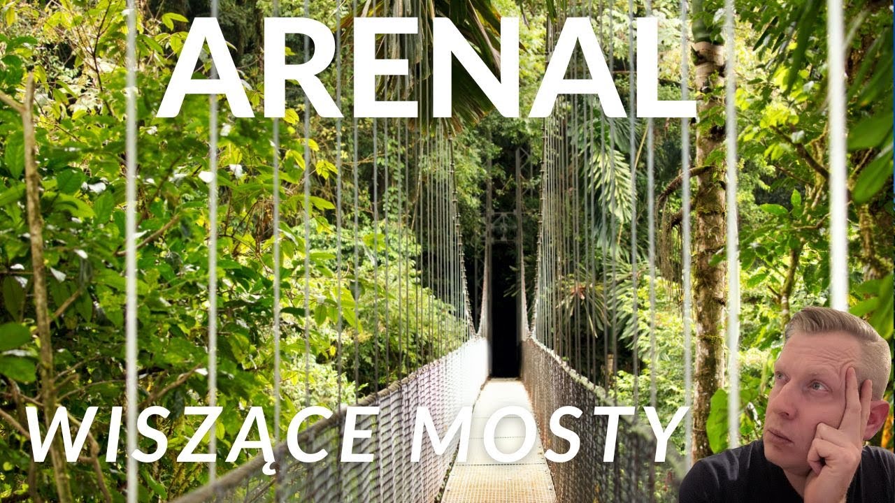Kostaryka wiszące mosty Hangings Bridge w Arenal adrenalina na max