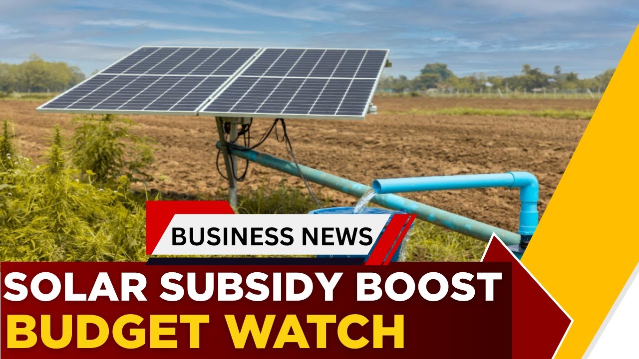 Budget Push For Solar? Govt May Hike Subsidy For Faster Rooftop Adoption | Business News | ET Now