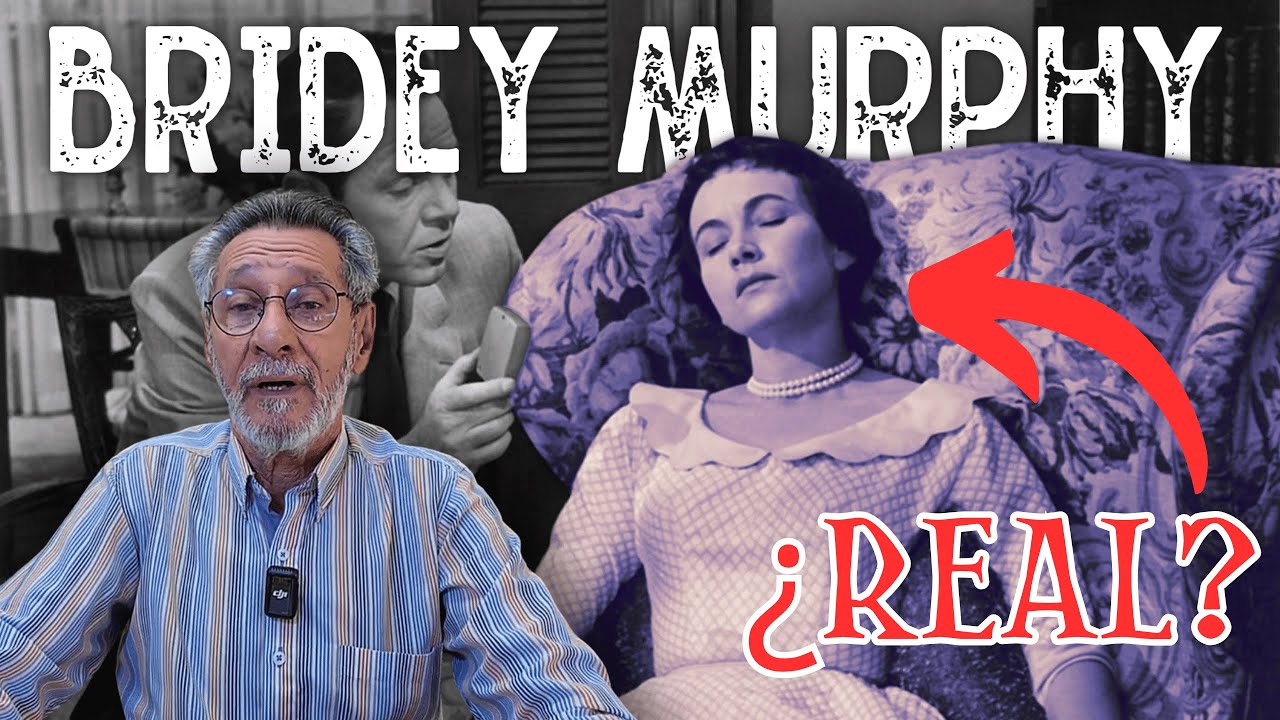 El de Bridey Murphy: ¿Si fue un caso de reencarnación?
