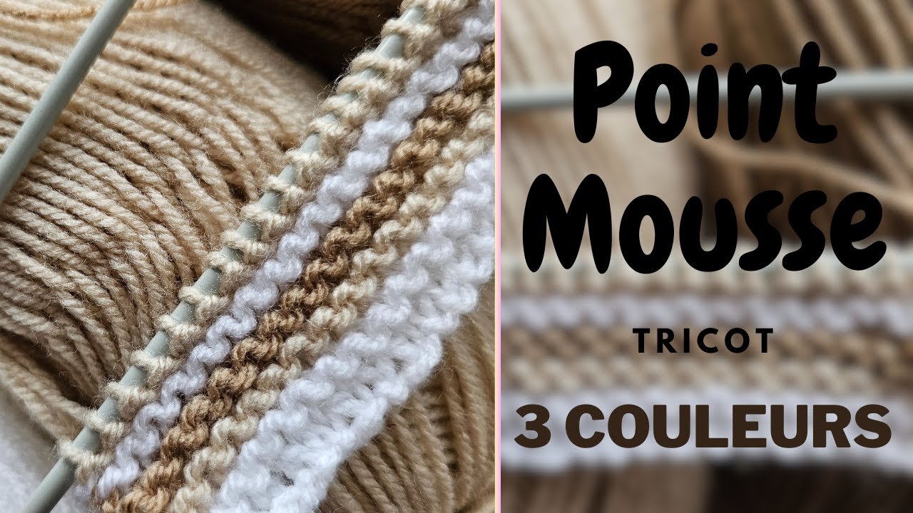 COMMENT CHANGER DE COULEUR AU TRICOT - POINT MOUSSE AVEC 3 COULEURS - [Crelya Handmade]