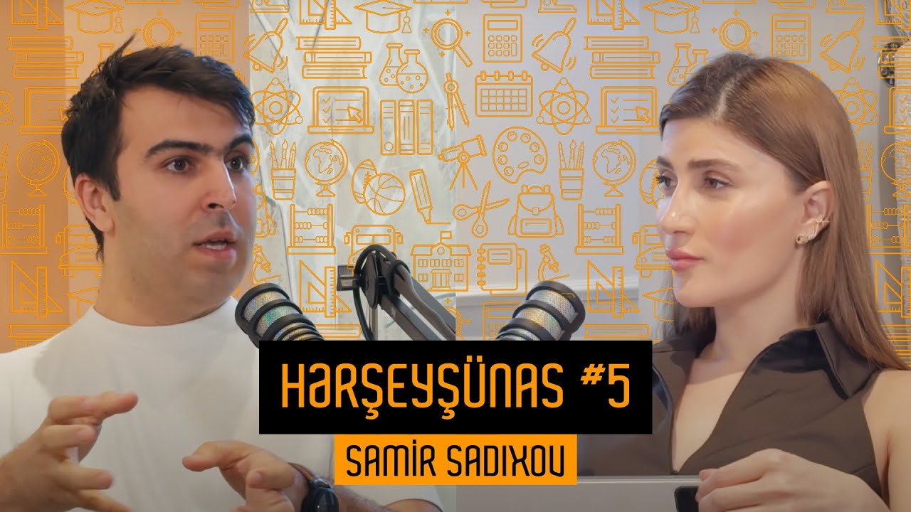 Hərşeyşünas #5 — 