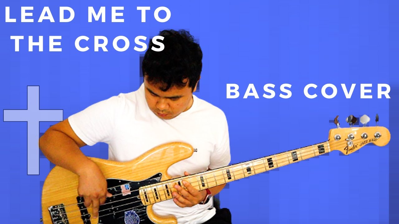 Hillsong United's Lead Me to the Cross Bass Cover