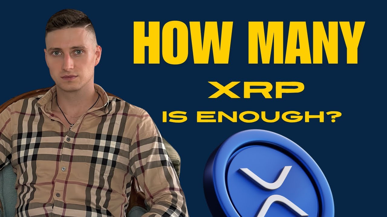 HOW MANY XRP IS ENOUGH?