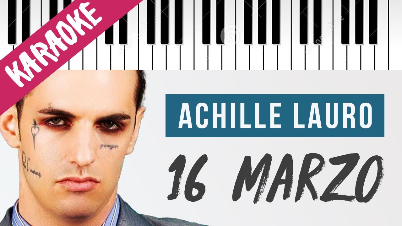 Achille Lauro | 16 Marzo // Piano Karaoke con Testo