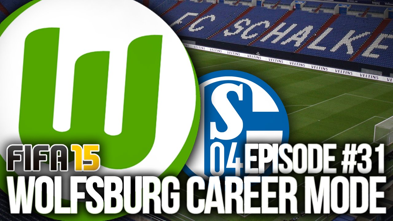 FIFA 15: WOLFSBURG CAREER MODE #31 - SCHALKE AWAY!