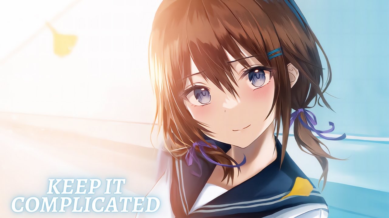 Nightcore - Keep It Complicated
