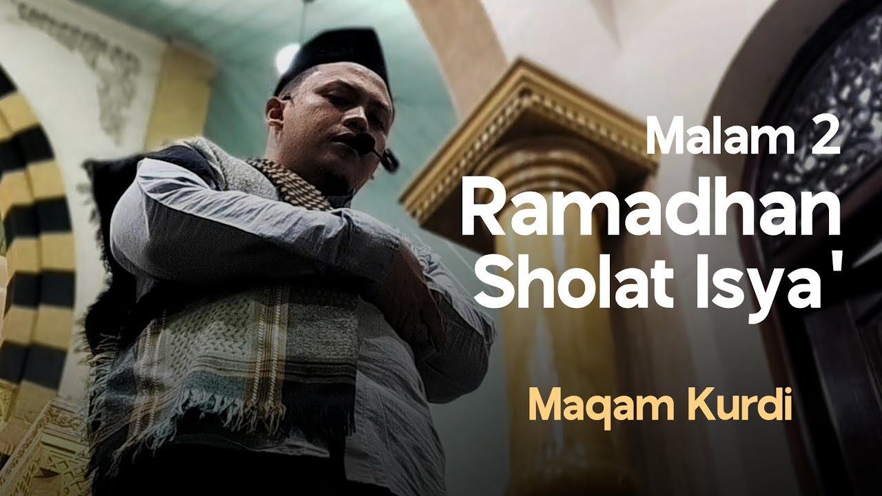 Ramadhan 2026 - Night 2 [Maqam Kurdi]