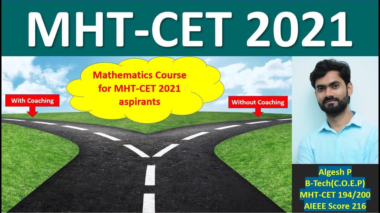 MHT-CET 2021 with or without coaching?#Complete MHT-CET mathematics course#Algesh sir