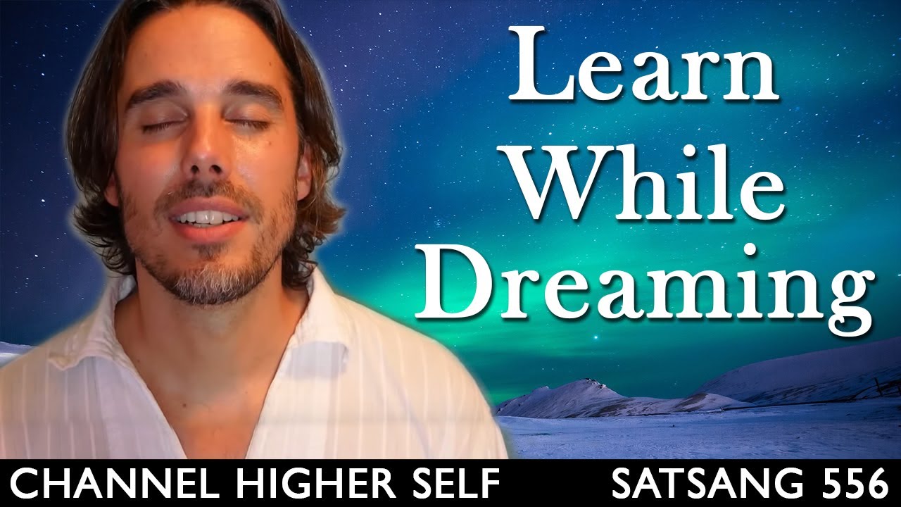 Use Your Dreams to Create a Better Life | Channeled Teaching