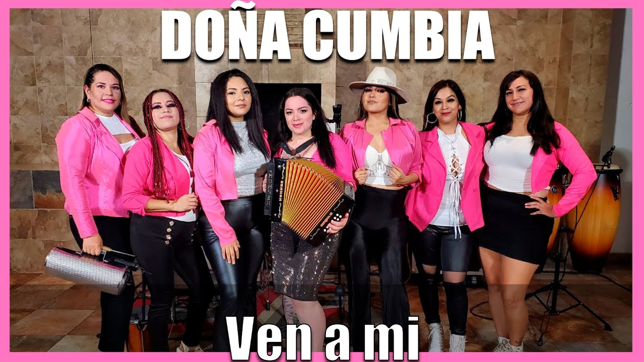 Ven a mi  - Doña Cumbia (en vivo )