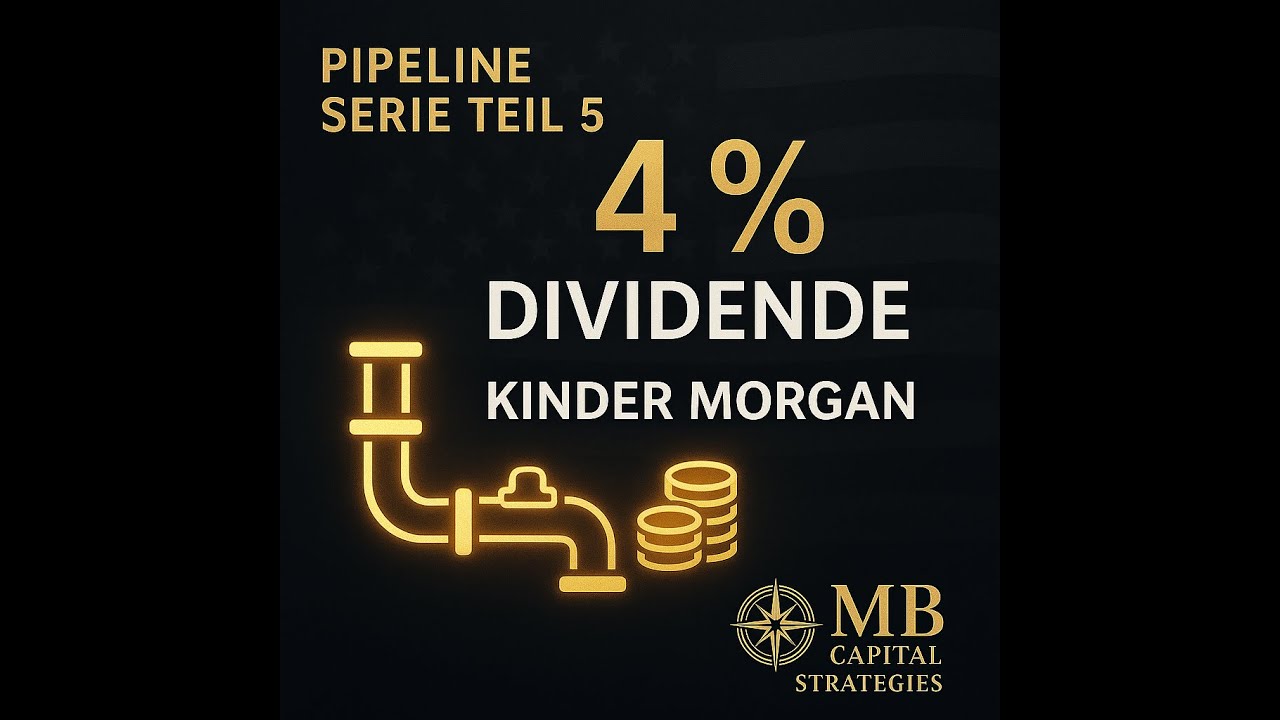 Pipeline Aktie #05 &ndash; Kinder Morgan | 4 % Dividende & Gas-Midstream