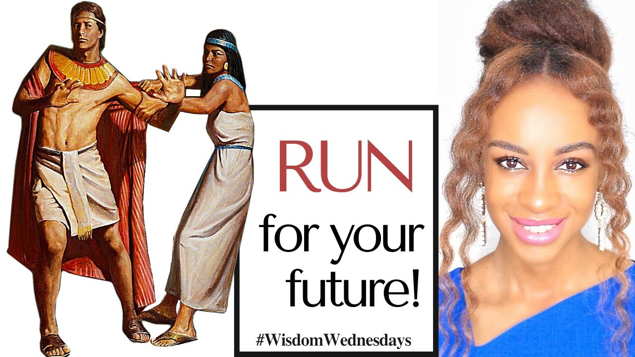 POTIPHAR’S WIFE SEDUCES JOSEPH: Run for your future! - Wisdom Wednesdays