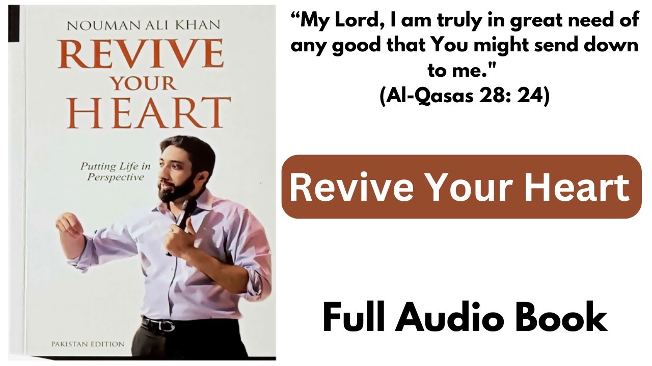 Revive Your Heart: Nouman Ali Khan's Guide to Spiritual Renewal | Full Audio Book