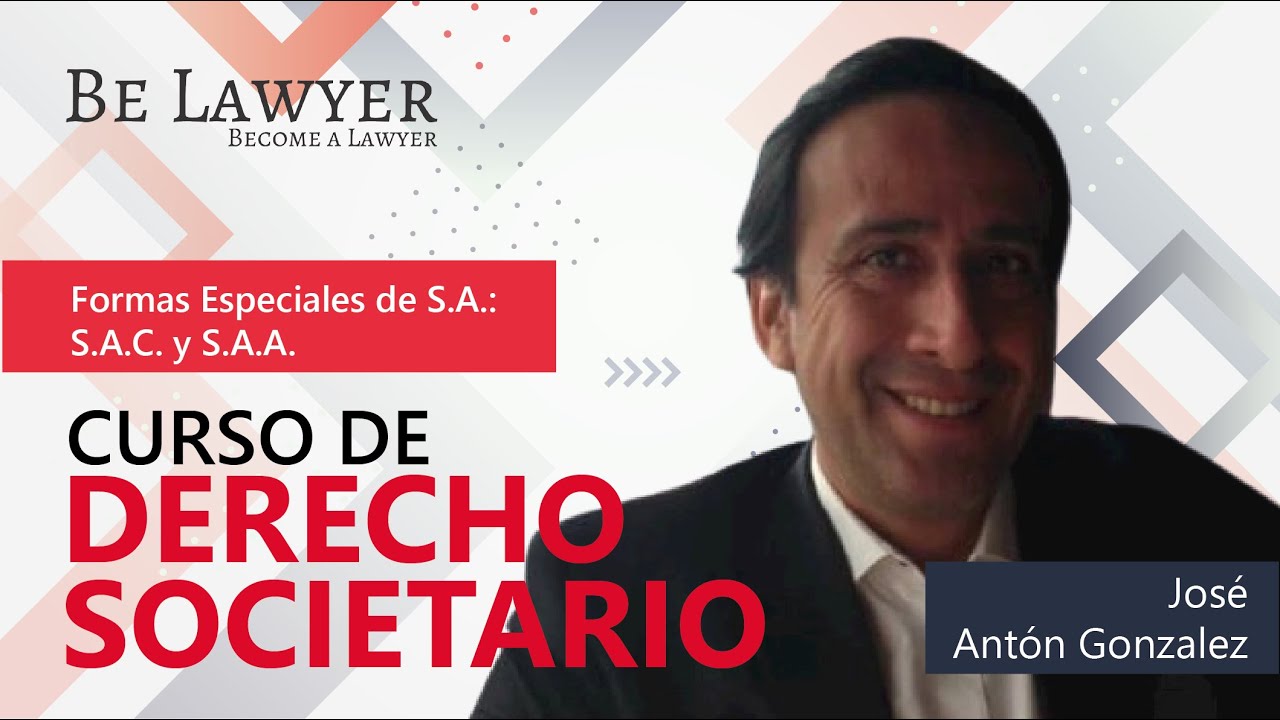 11. Formas Especiales de S.A: S.A.C y S.A.A | Be Lawyer