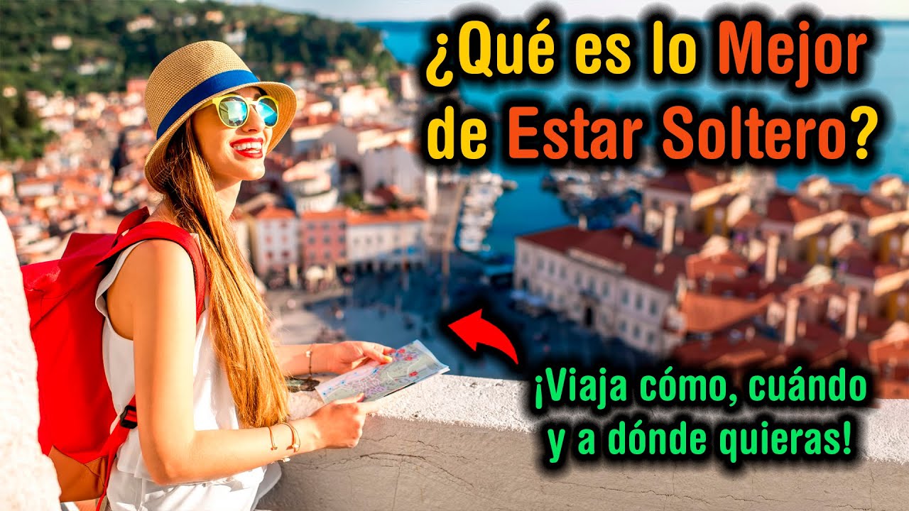 【2023】¿Cuáles son las Ventajas de Ser Soltero?