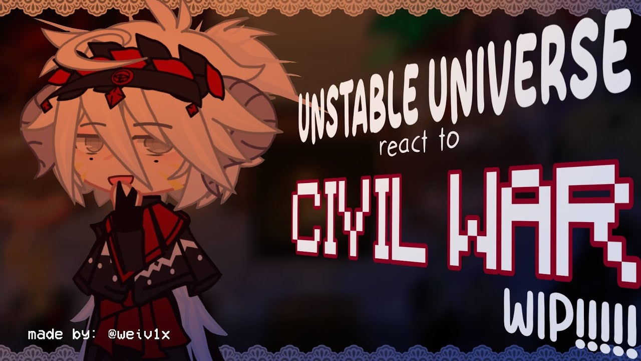 Unstable SMP react to the civil war || no 2x || WIP || READ DESC