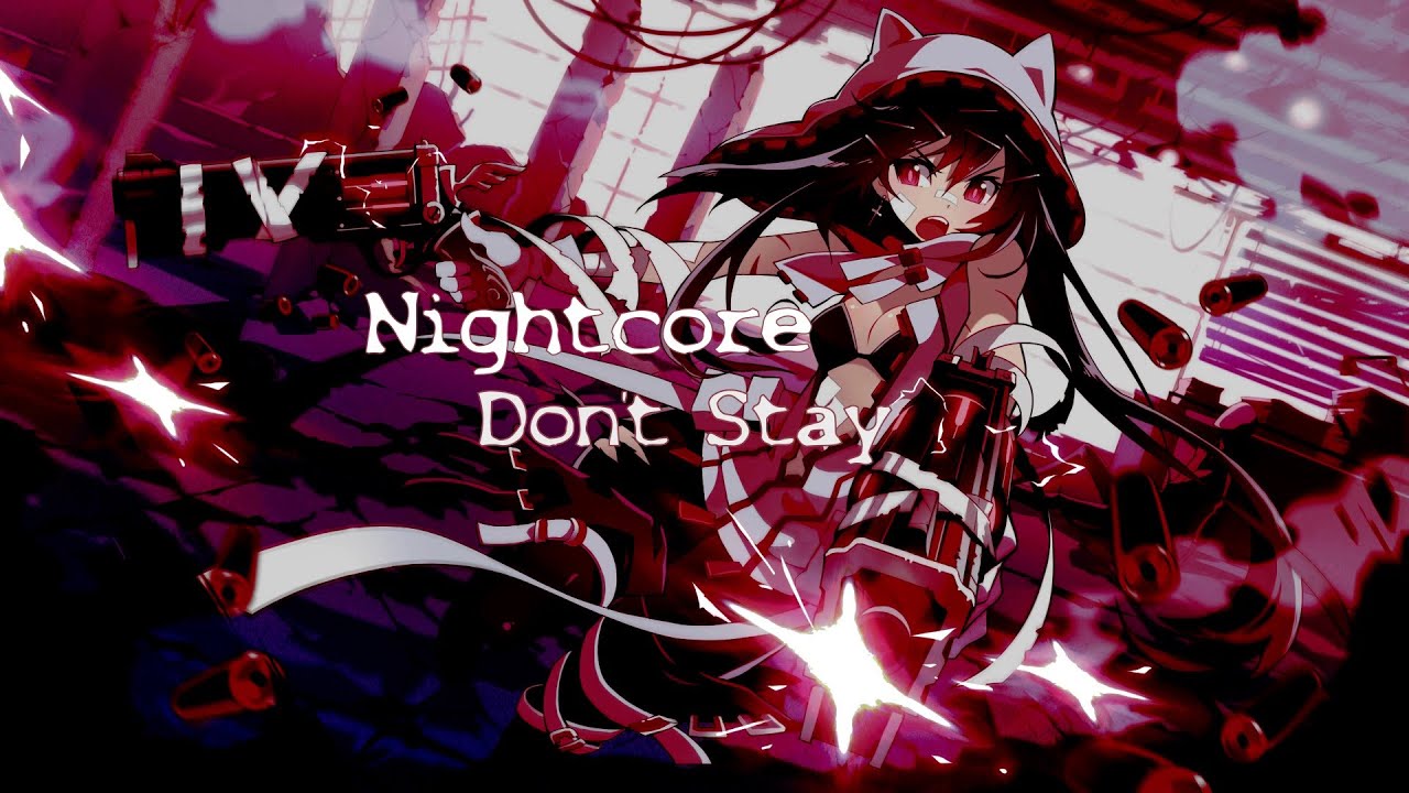 Nightcore - Don't Stay