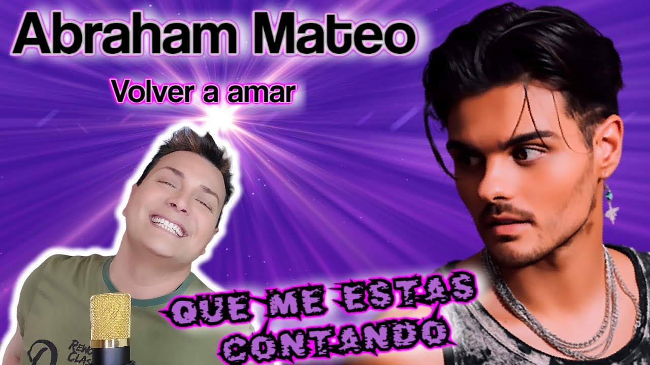 Reaccion / reaction ABRAHAM MATEO * VOLVER A AMAR * Por Adry Vachet Vocal Coach