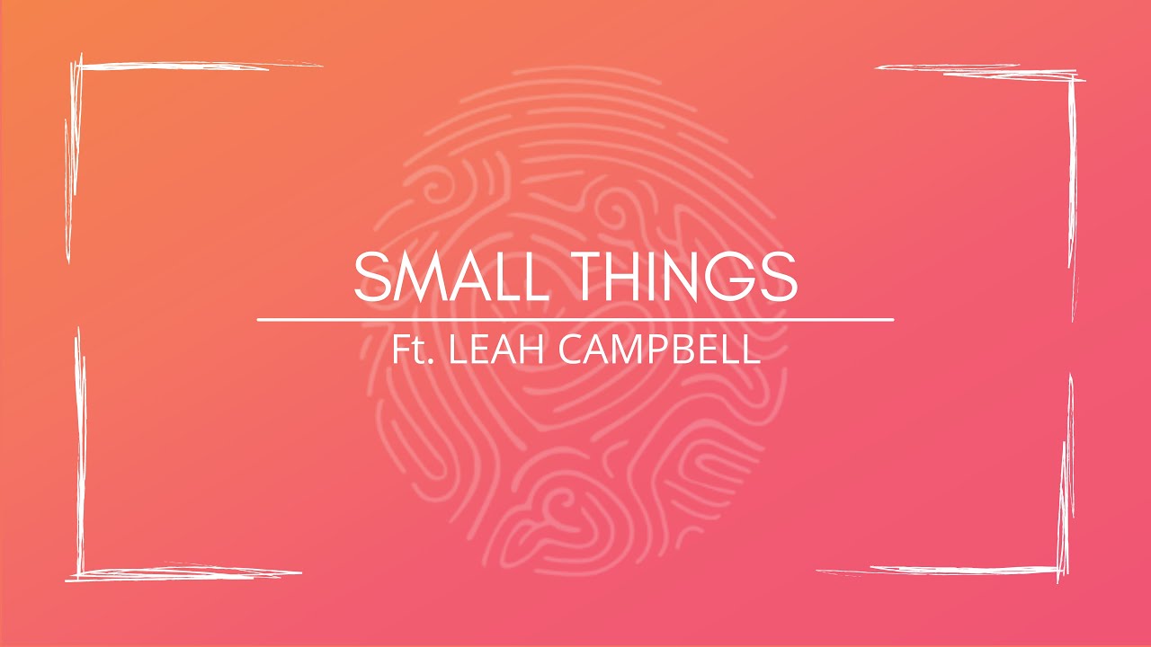 Small Things - Feat. Leah Campbell (Lyrics Video) (2021 Youth Album) (A Great Work) LDS