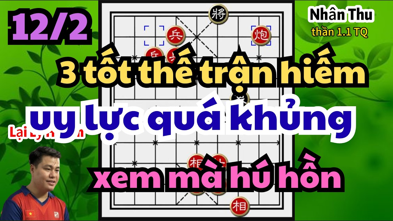 3 tốt thế trận hiếm uy lực quá khủng xem mà hú hồn cách điều quân  của Huynh