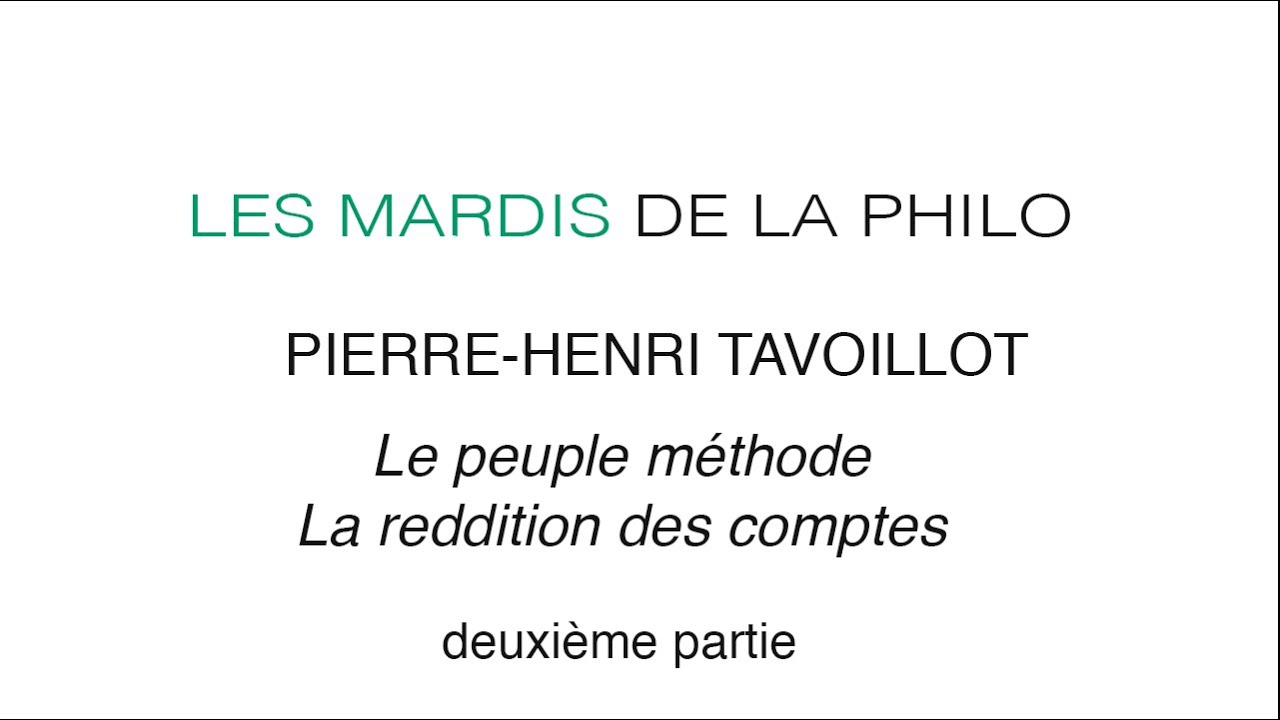 Pierre-Henri Tavoillot, Le peuple méthode -La reddition des comptes (PARTIE 2)