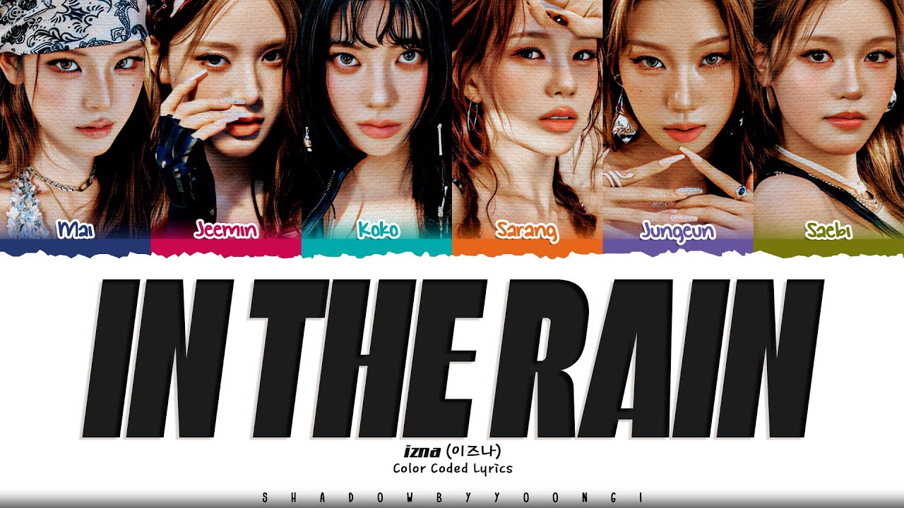 izna 'In The Rain' Lyrics (이즈나 빗속에서 가사) [Color Coded Han_Rom_Eng] | ShadowByYoongi