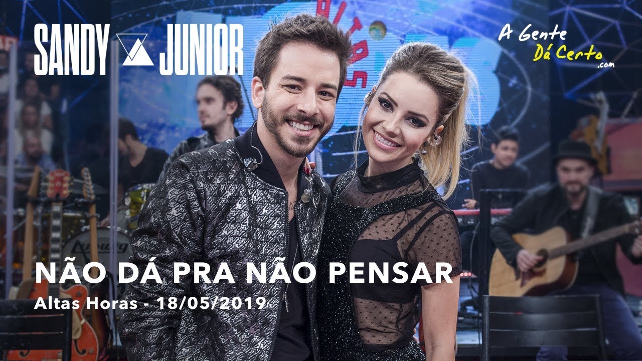 NÃO DÁ PRA NÃO PENSAR - #Sandy e #Junior (Ao Vivo - Pseudo Video)