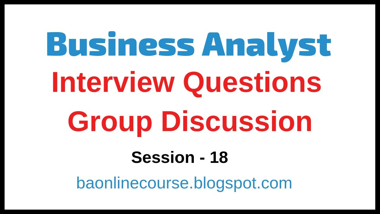 Business Analyst Interview Questions Group Discussion | Questions and Answers | Mock Interview