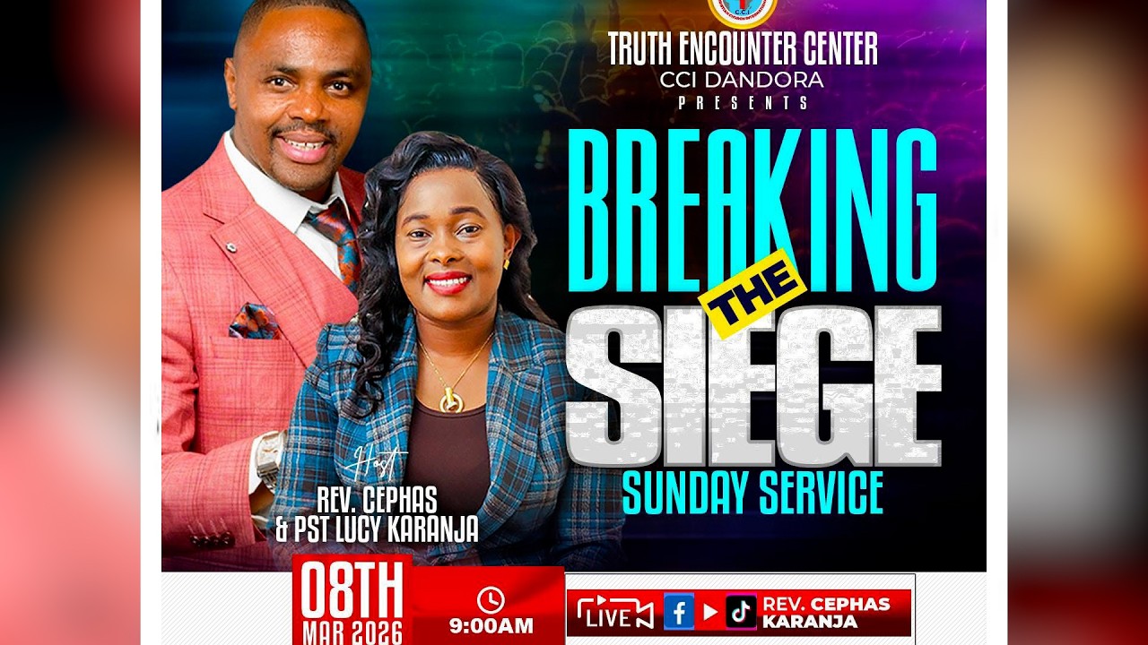 BREAKING THE SIEGE|| REV CEPHAS KARANJA || CCI DANDORA - TRUTH ENCOUNTER CENTER