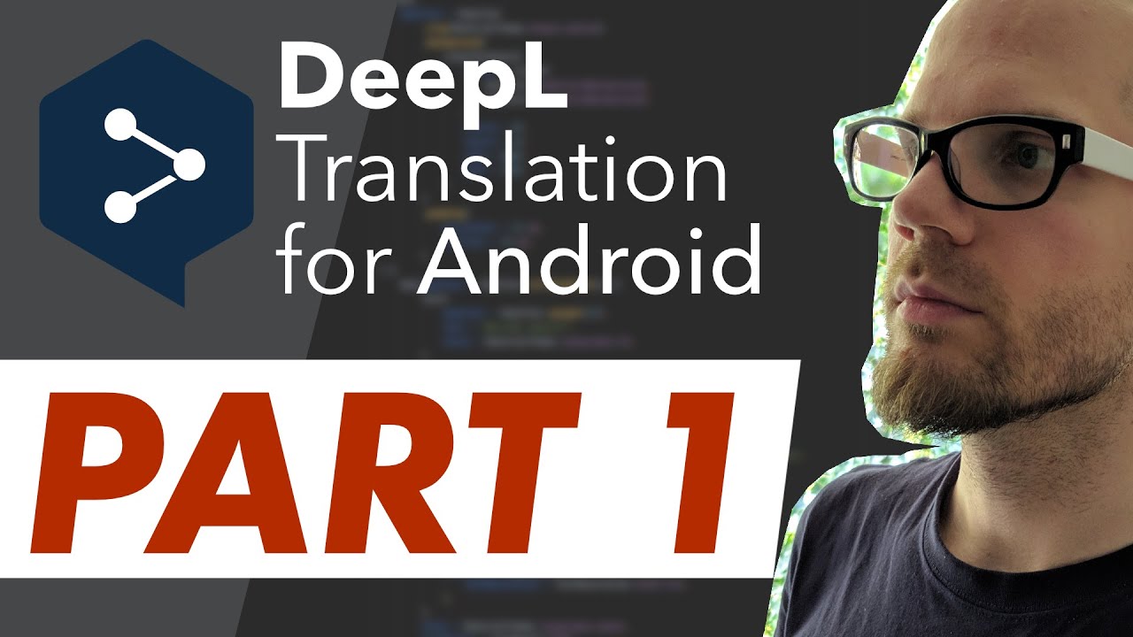 I am building a personal translator. - DEEPL FOR ANDROID - Part 1