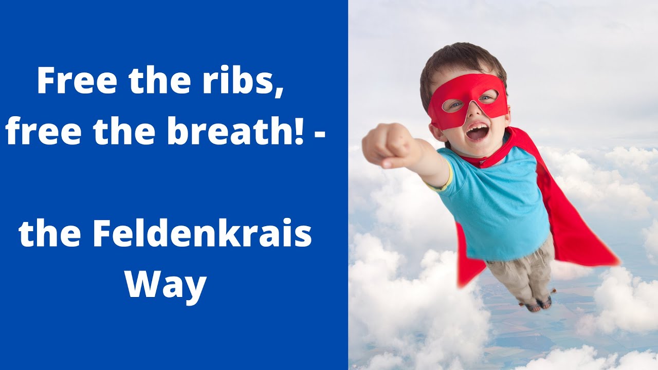 Free the ribs, free the breath!