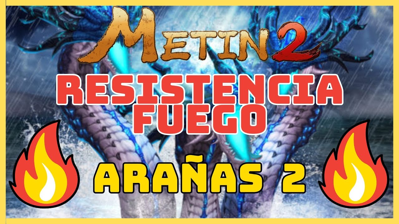 🔴​​[GUIA]🔴​🔥RESISTENCIA A FUEGO - ARAÑAS 2🔥 Metin2 - 2024