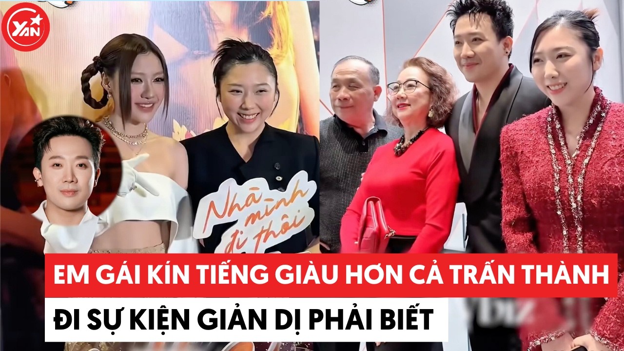 Em gái kín tiếng giàu hơn Trấn Thành đi sự kiện giản dị phải biết #tranthanh #yannews