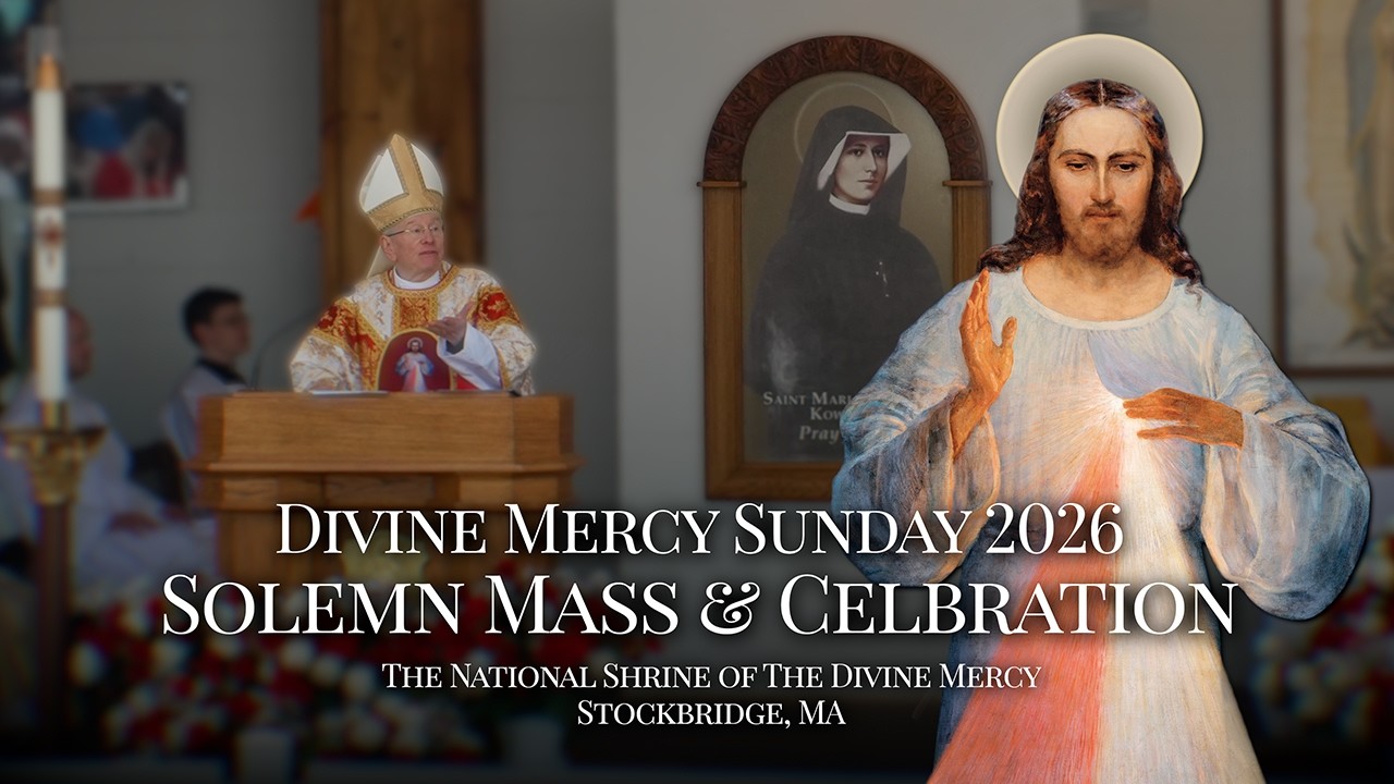 Divine Mercy Sunday Solemn Mass 2026 | The National Shrine of The Divine Mercy, Stockbridge, MA