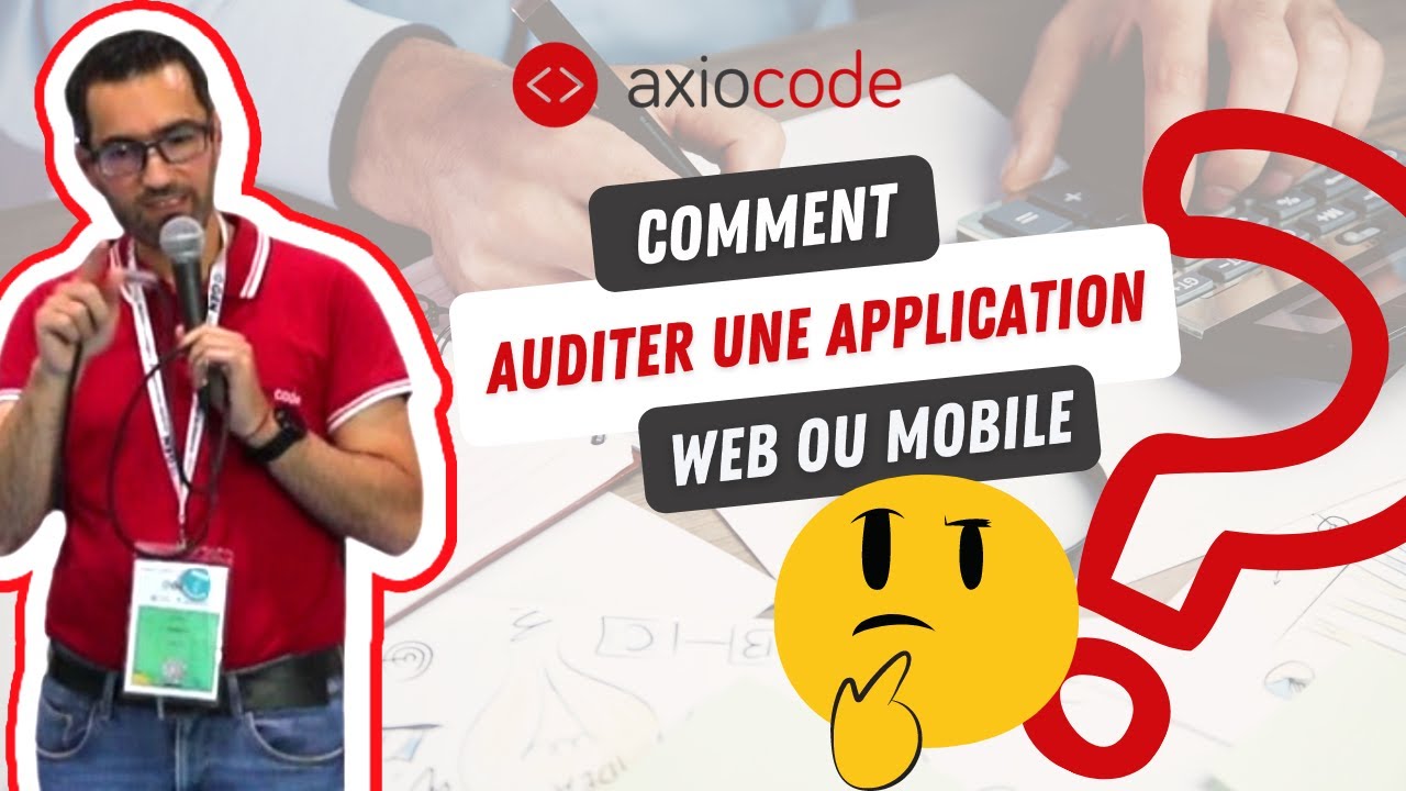 Comment auditer une application web ou mobile ? - Conférence #GEN2021