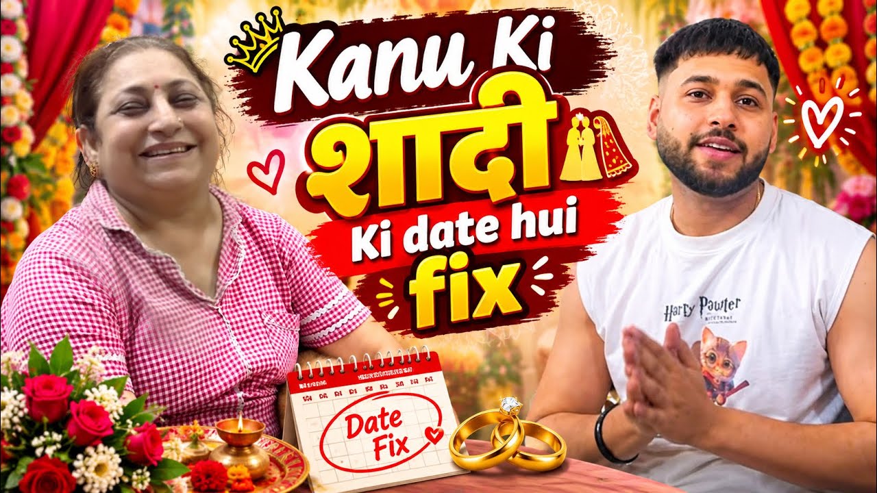 Kanu Ki Shaadi Ki Date Hui Fix 🥰