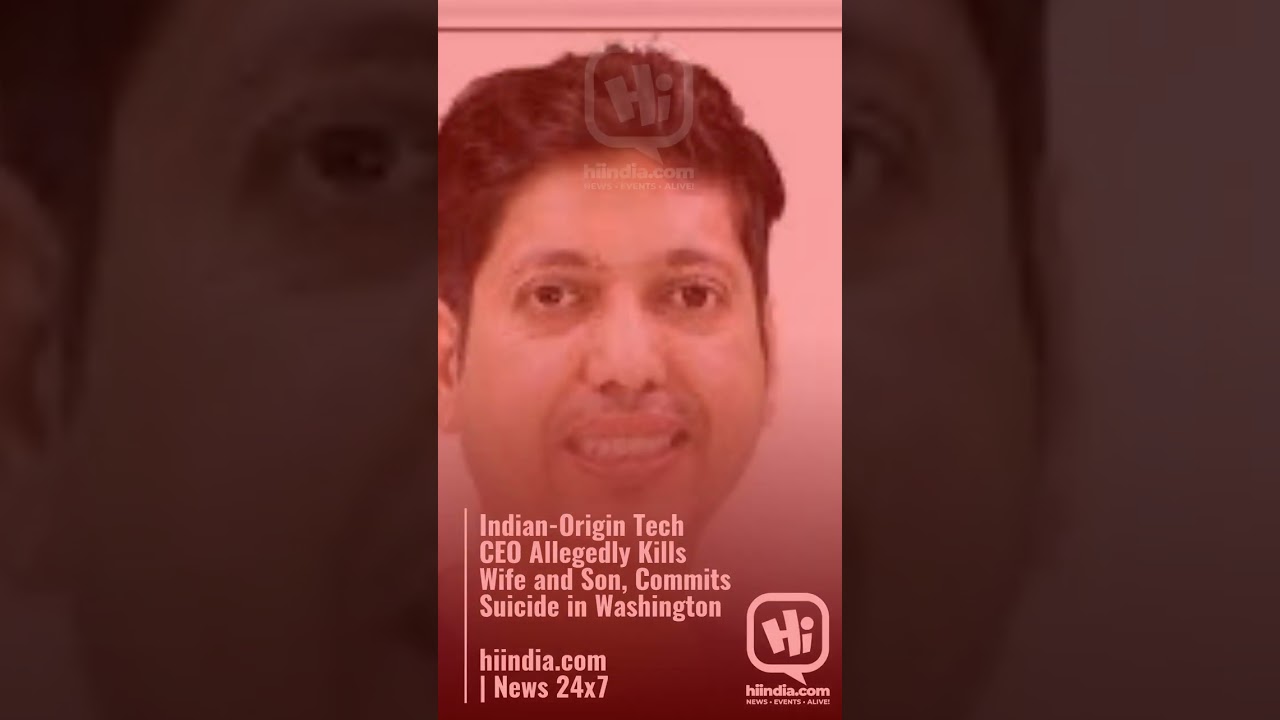 Indian-Origin Tech CEO Allegedly Kills Wife and Son, Commits Suicide in Washington  hiindia.com | N&hellip;